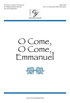 O Come O Come Emmanuel by Veni Emmanuel - Friedersdorf and Malva - Latin plainsong for 2 or 3-Part and Piano