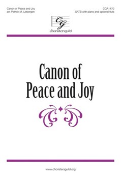 Canon of Peace and Joy by - Liebergen Patrick M - for SATB and Piano