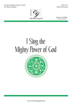 I Sing the Mighty Power of God by Ellacombe - Edwards Mark - Isaac Watts for SATB and Piano