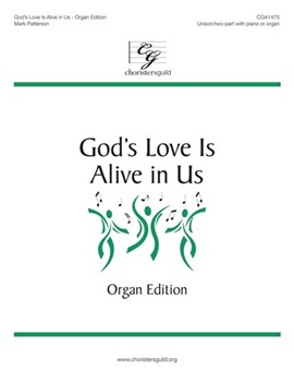 God's Love Is Alive in Us by Patterson Mark for Organ Part
