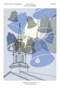 Of The Father's Love Begotten by - Erickson John - for Unison