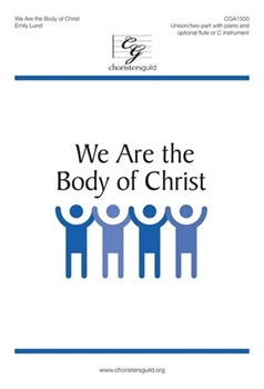 We Are the Body of Christ by Lund Emily for 2-Part and Piano