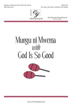 Mungu ni Mweme with God Is So Good by Burrows Mark for 2-Part and Piano
