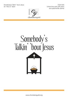 Somebody's Talkin' 'bout Jesus by - Taylor Terry - for 2-Part and Piano