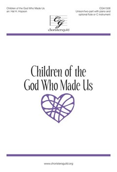 Children of the God Who Made Us by - Hopson Hal H - for 2-Part and Piano