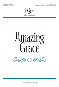 Amazing Grace by - Hanson Brian L - for SATB and Piano