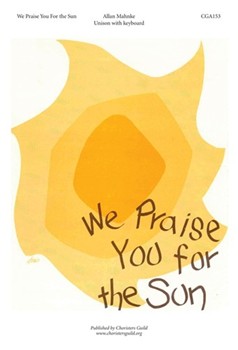 We Praise You for the Sun by for Unison