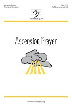 Ascension Prayer by Keesecker Thomas for SATB a cappella