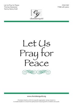 Let Us Pray for Peace by Keesecker Thomas Nancy Kraft for TTBB and Piano
