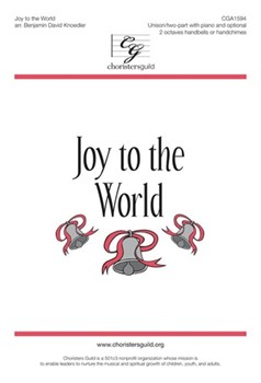Joy to the World by Handel and Mason - Knoedler Benjamin D - Isaac Watts for Unison/2-Part and Piano