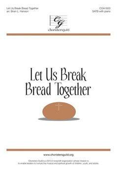 Let Us Break Bread Together by - Hanson Brian L - for SATB and Piano (African Amer Spiritu)