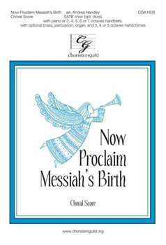Now Proclaim Messiah's Birth by Smart and French carol - Handley Andrea - for SATB and Organ