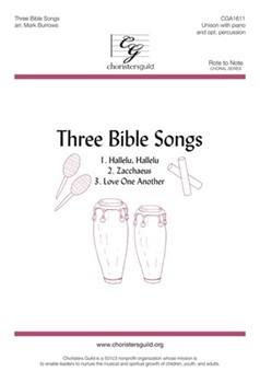 Three Bible Songs - Hallelu Hallelu - Zacchaeus - Love One Another by Traditional - Burrows Mark - for Unison and Piano