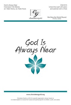 God Is Always Near by - Kemp and Houts - for Unison/2-Part and Piano (Indonesian Folk Melody)