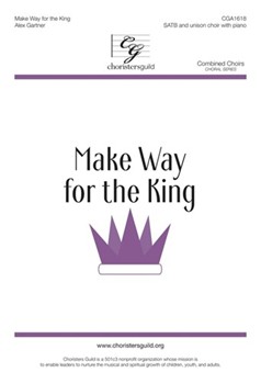 Make Way for the King by Gartner Alex Threlfall and Gartner for SATB/U and Piano