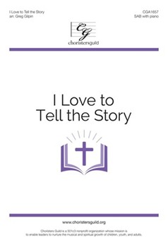 I Love to Tell the Story (SAB)