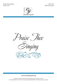 Praise Thee Singing - SATB