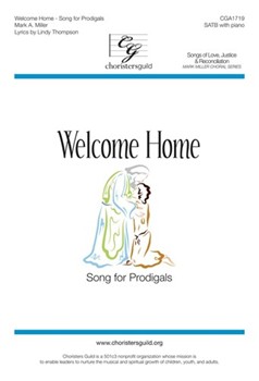 Welcome Home (Song for Prodigals) - SATB