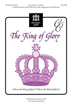 The King of Glory by for SATB