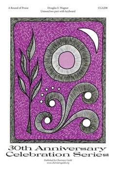 Round Of Praise by Wagner Douglas E for Unison/2-Part