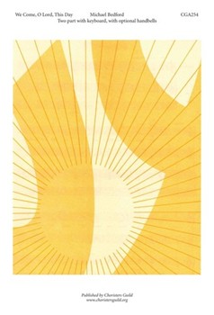 We Come O Lord This Day by for 2-Part