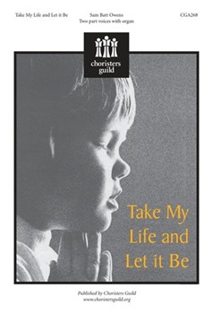 Take My Life and Let It Be by for 2-Part