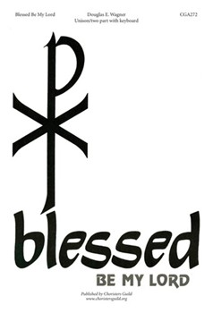 Blessed Be My Lord by for Unison/2-Part