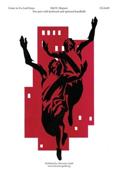 Come To Us Lord Jesus by Hopson Hal H for 2-Part