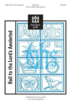 Hail to the Lord's Anointed by for SATB