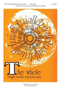 The Whole Bright World Rejoices Now by for Unison