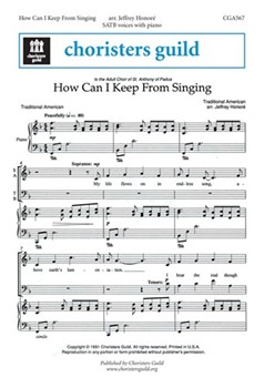 How Can I Keep From Singing by - Honore Jeffrey A - for SATB