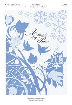 Time To Sing Praise 93 by Leaf Robert for 2-Part