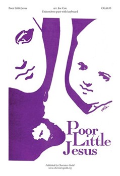 Poor Little Jesus by for Unison/2-Part