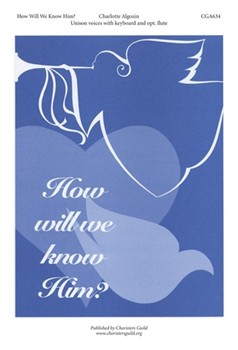 How Will We Know Him? by for Unison