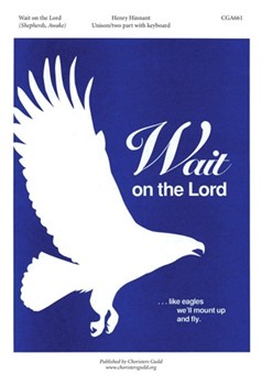 Wait on the Lord/Shepherds Awake by for Unison/2-Part