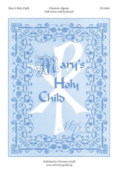 Mary's Holy Child by for SAB