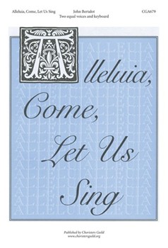 Alleluia Come Let Us Sing by for Unison/2-Part