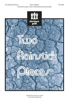 Two Rainstick Pieces by for Unison