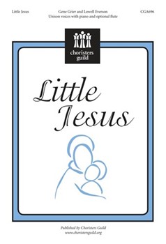 Little Jesus by Grier Gene for Unison