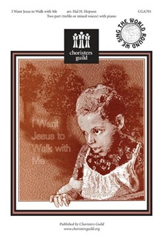 I Want Jesus To Walk With Me by - Hopson Hal H - for 2-Part