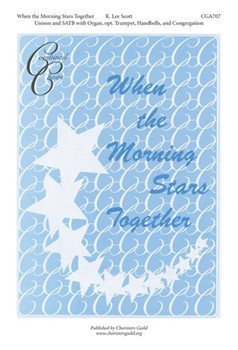 When The Morning Stars Together by - Scott K Lee - for SATB