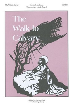 The Walk to Calvary by for Unison