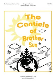 The Canticle of Brother Sun by for Unison/2-Part