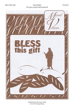 Bless This Gift by Pethel Stan for 2-Part