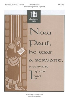 Now Paul He Was a Servant by for Unison/2-Part