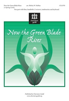 Now The Green Blade Rises by NOEL NOUVELET - McRae Shirley - John M C Crum for 2-Part
