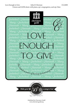 Love Enough to Give by for UniSATB