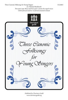 Three Canonic Folksongs for Young Singers by - Burkhardt Michael - for SATB