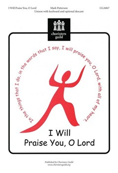 I Will Praise You O Lord by Patterson Mark for 2-Part