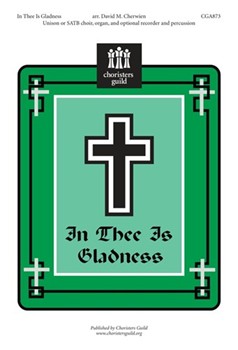 In Thee Is Gladness by - Cherwien David M - for SATB
